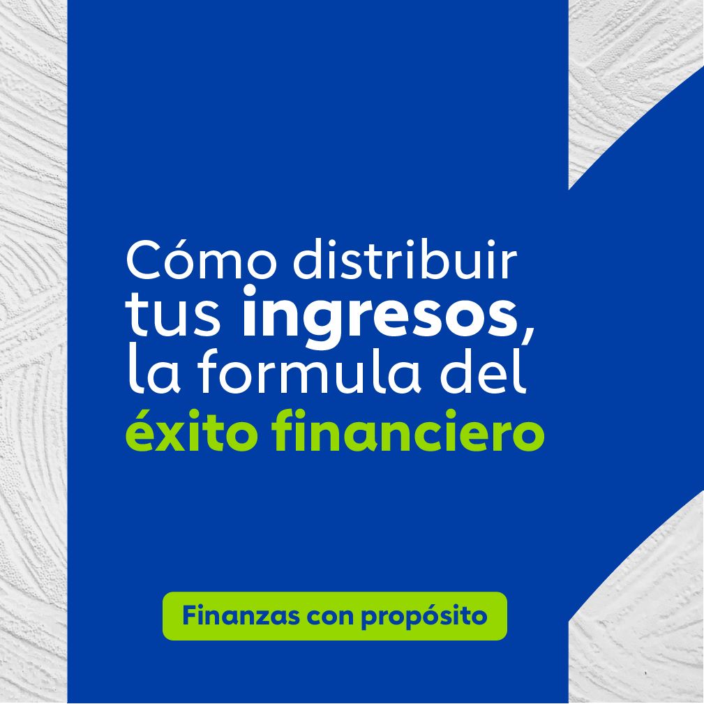 Texto: Finanzas con propósito - Cómo distribuir tus ingresos, la formula del éxito financiero